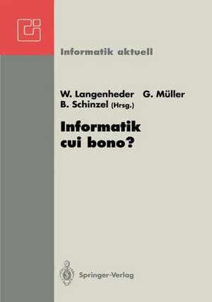 Informatik cui bono?: GI-FB 8 Fachtagung, Freiburg, 23.-26. September 1992 de Werner Langenheder