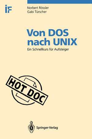 Von DOS nach UNIX: Ein Schnellkurs für Aufsteiger de Norbert F. Rössler