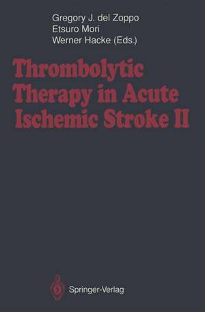 Thrombolytic Therapy in Acute Ischemic Stroke II de Gregory J. DelZoppo