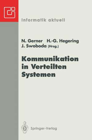 Kommunikation in Verteilten Systemen: ITG/GI-Fachtagung München, 3.–5. März 1993 de Nina Gerner