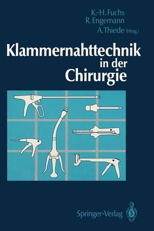 Klammernahttechnik in der Chirurgie de Karl-Hermann Fuchs