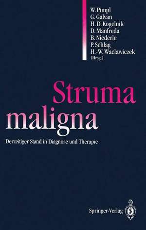 Struma maligna: Derzeitiger Stand in Diagnose und Therapie de Wolfgang Pimpl