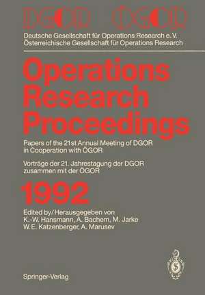 DGOR / ÖGOR: Papers of the 21th Annual Meeting of DGOR in Cooperation with ÖGOR Vorträge der 21. Jahrestagung der DGOR zusammen mit ÖGOR de Karl-Werner Hansmann