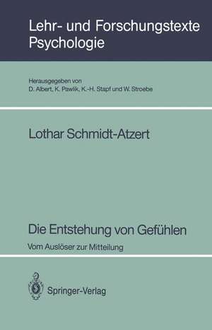 Die Entstehung von Gefühlen: Vom Auslöser zur Mitteilung de Lothar Schmidt-Atzert