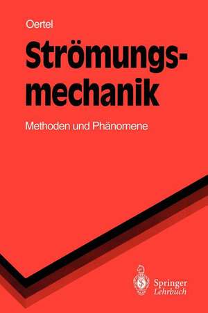 Strömungsmechanik: Methoden und Phänomene de M. Böhle