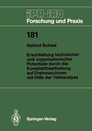 Erschließung technischer und organisatorischer Potentiale durch die Komplettbearbeitung auf Drehmaschinen mit Hilfe der Teileanalyse de Helmut Schaal