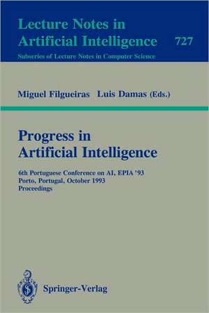 Progress in Artificial Intelligence: 6th Portuguese Conference on AI, EPIA `93, Porto, Portugal, October 6-8, 1993. Proceedings de Michel Filgueiras