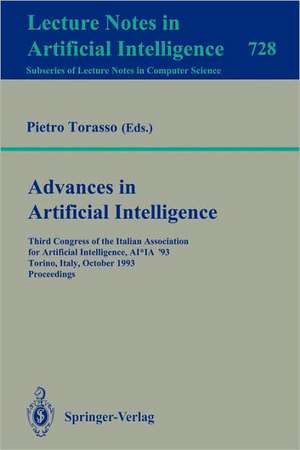 Advances in Artificial Intelligence: Third Congress of the Italian Association for Artificial Intelligence, AI*IA `93, Torino, Italy, October 26-28, 1993. Proceedings de Pietro Torasso