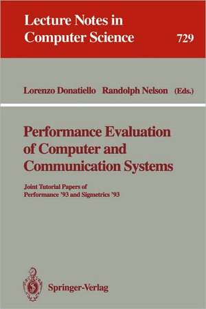 Performance Evaluation of Computer and Communication Systems: Joint Tutorial Papers of Performance '93 and Sigmetrics '93 de Lorenzo Donatiello