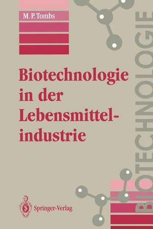 Biotechnologie in der Lebensmittelindustrie de M. P. Tombs