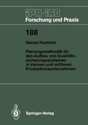 Planungsmethodik für den Aufbau von Qualitätssicherungssystemen in Kleinen und Mittleren Produktionsunternehmen de Rainer Hummel