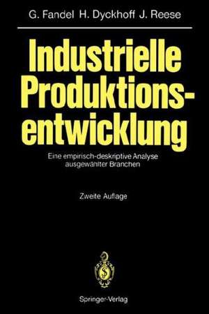 Industrielle Produktionsentwicklung: Eine empirisch-deskriptive Analyse ausgewählter Branchen de Günter Fandel