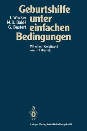 Geburtshilfe unter einfachen Bedingungen de Jürgen Wacker