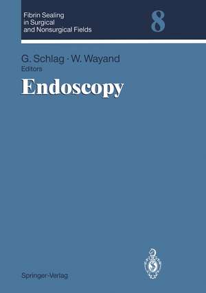 Endoscopy: Volume 8: Endoscopy de Günther Schlag