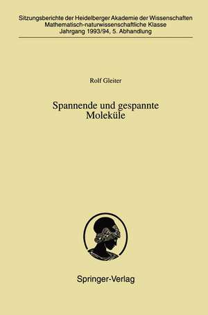 Spannende und gespannte Moleküle de Rolf Gleiter