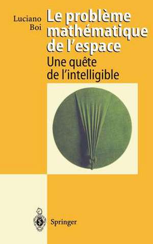 Le probleme mathematique de l'espace: Une quete de l'intelligible de R. Thom