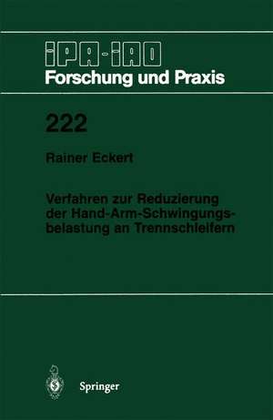 Verfahren zur Reduzierung der Hand-Arm-Schwingungsbelastung an Trennschleifern de Rainer Eckert