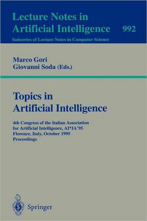 Topics in Artificial Intelligence: Fourth Congress of the Italian Association for Artificial Intelligence, AI*IA '95, Florence, Italy, October 11 - 13, 1995. Proceedings de Marco Gori