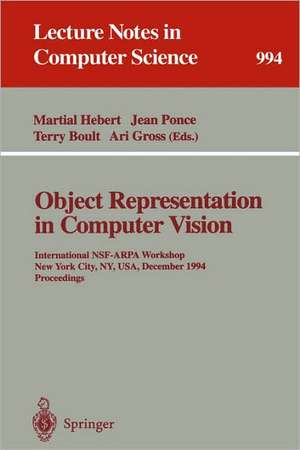 Object Representation in Computer Vision: International NSF-ARPA Workshop, New York City, NY, USA, December 5 - 7, 1994. Proceedings de Martial Hebert