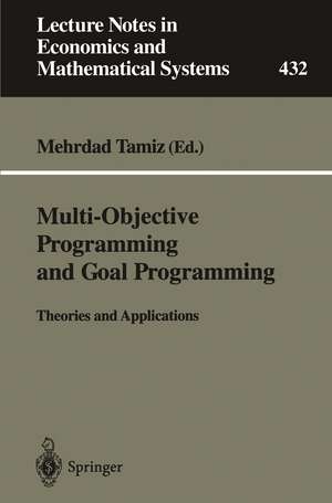 Multi-Objective Programming and Goal Programming: Theories and Applications de Mehrdad Tamiz