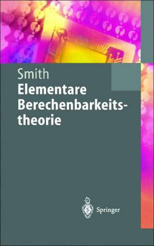 Elementare Berechenbarkeitstheorie de Einar Smith