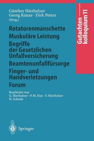 Gutachtenkolloquium 11: Rotatorenmanschette Muskuläre Leistung Begriffe der Gesetzlichen Unfallversicherung Beamtenunfallfürsorge Finger- und Handverletzungen Forum de Günther Hierholzer