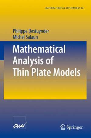 Mathematical Analysis of Thin Plate Models de Philippe Destuynder