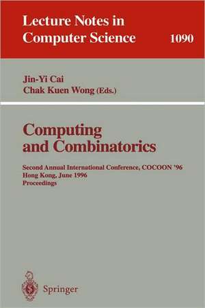 Computing and Combinatorics: Second Annual International Conference, COCOON '96, Hong Kong, June 17-19, 1996. Proceedings de Jin-Yi Cai