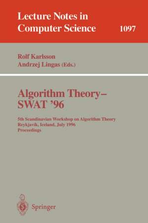 Algorithm Theory - SWAT '96: 5th Scandinavian Workshop on Algorithm Theory, Reykjavik, Iceland, July 1996. Proceedings de Rolf Karlsson