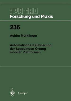 Automatische Kalibrierung der koppelnden Ortung mobiler Plattformen de Achim A. Merklinger