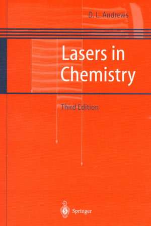 Lasers in Chemistry de David L. Andrews