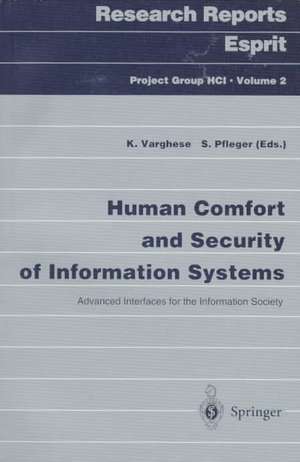 Human Comfort and Security of Information Systems: Advanced Interfaces for the Information Society de Kadamula Varghese