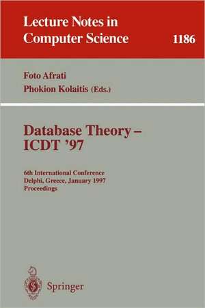 Database Theory - ICDT '97: 6th International Conference, Delphi, Greece, January 8-10, 1997. Proceedings de Foto N. Afrati