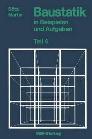 Baustatik in Beispielen und Aufgaben: Teil 4 Einflußlinien de Josef Boetzl