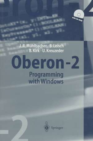 Oberon-2 Programming with Windows de Jörg R. Mühlbacher