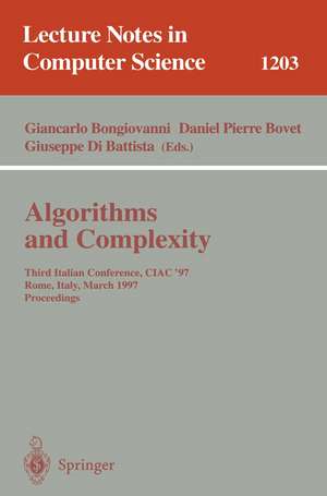 Algorithms and Complexity: Third Italian Conference, CIAC'97, Rome, Italy, March 12-14, 1997, Proceedings de Giancarlo Bongiovanni