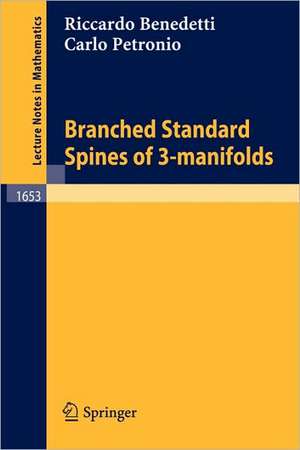 Branched Standard Spines of 3-manifolds de Riccardo Benedetti