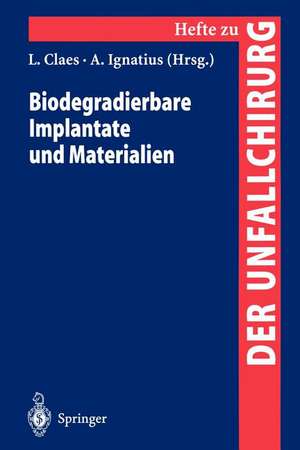 Biodegradierbare Implantate und Materialien de Lutz Claes