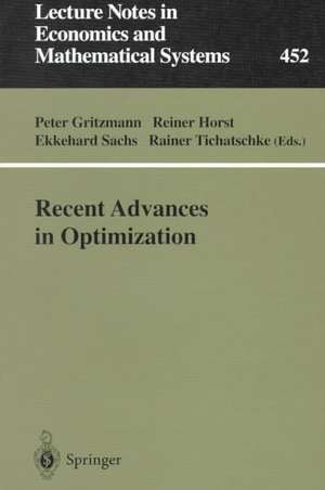 Recent Advances in Optimization: Proceedings of the 8th French-German Conference on Optimization Trier, July 21–26, 1996 de Peter Gritzmann