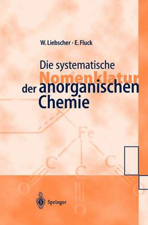 Die systematische Nomenklatur der anorganischen Chemie de Wolfgang Liebscher