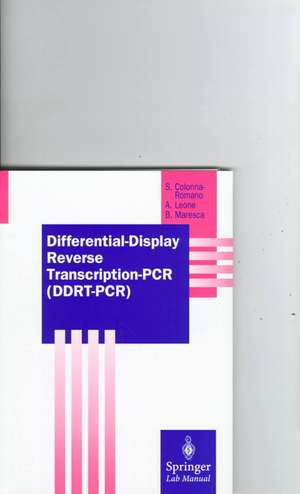 Differential-Display Reverse Transcription-PCR (DDRT-PCR) de Sergio Colonna-Romano