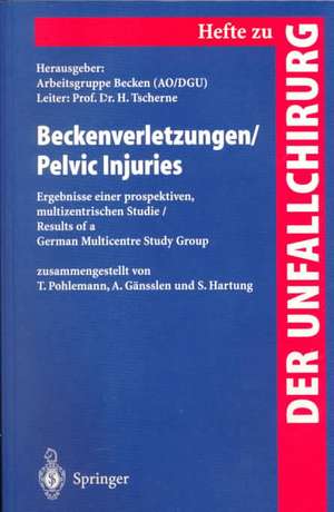 Beckenverletzungen / Pelvic Injuries: Ergebnisse einer prospektiven, multizentrischen Studie / Results of a German Multicentre Study Group de T. Pohlemann