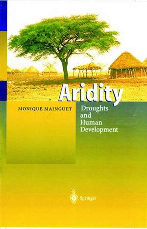 Aridity: Droughts and Human Development de T.O.E. Reimer