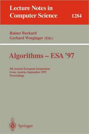 Algorithms - ESA '97: 5th Annual European Symposium, Graz, Austria, September 15-17, 1997. Proceedings de Rainer Burkard