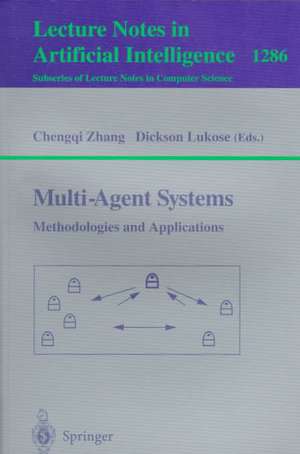 Multi-Agent Systems Methodologies and Applications: Second Australian Workshop on Distributed Artificial Intelligence, Cairns, QLD, Australia, August 27, 1996, Selected Papers de Chengqi Zhang