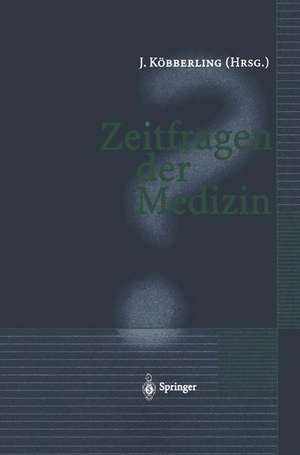 Zeitfragen der Medizin de Johannes Köbberling