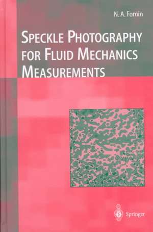 Speckle Photography for Fluid Mechanics Measurements de Nikita A. Fomin