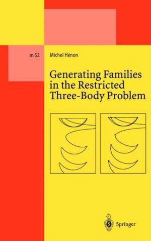 Generating Families in the Restricted Three-Body Problem de Michel Henon