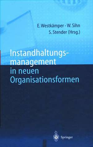 Instandhaltungsmanagement in neuen Organisationsformen de Engelbert Westkämper