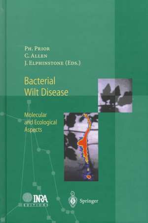 Bacterial Wilt Disease: Molecular and Ecological Aspects de Philippe Prior